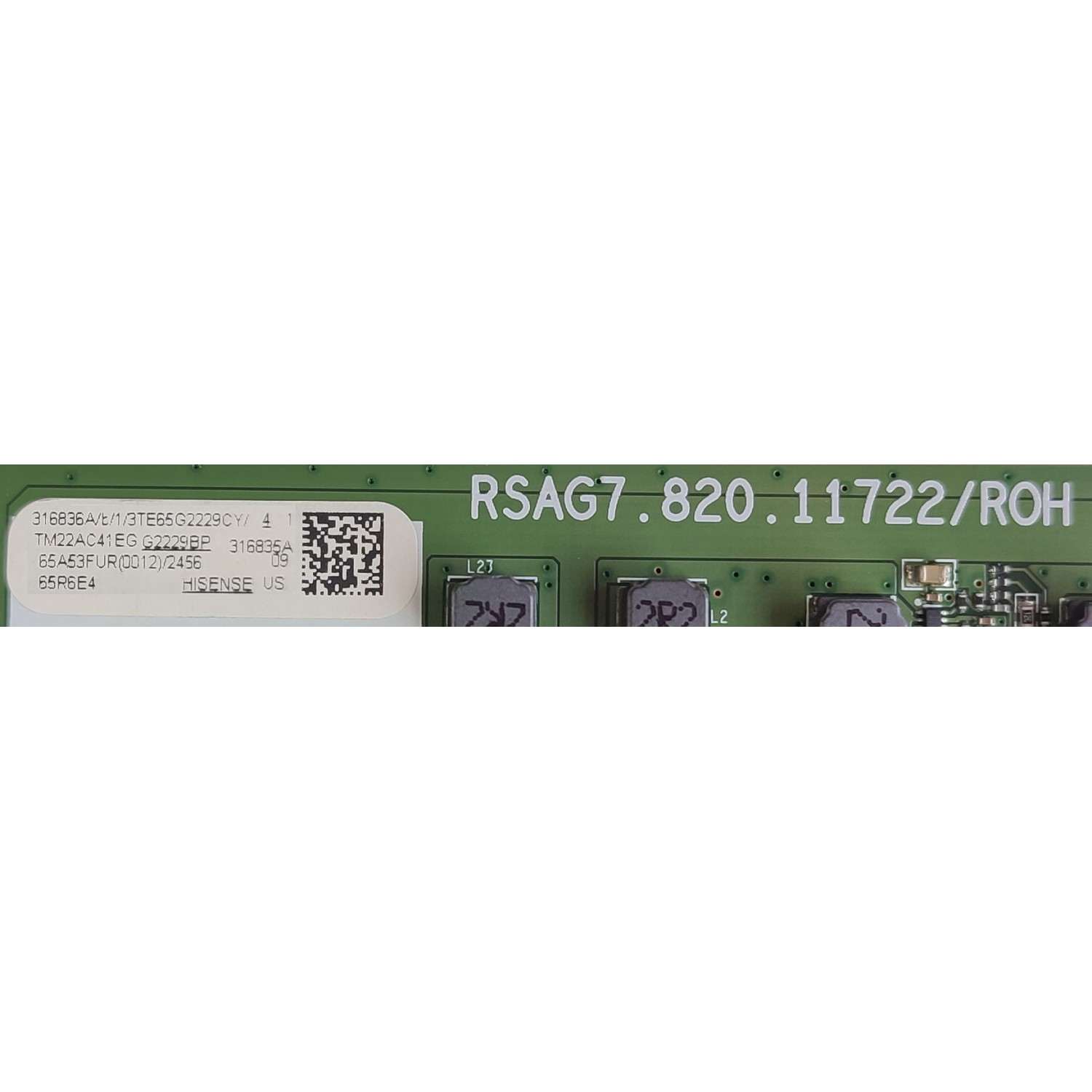 MAIN PARA TV HISENSE·ROKU TV 4K·UHD·HDR / NUMERO DE PARTE 316836 / RSAG7.820.11722/ROH / 316835 / 65A53FUR(0012) / PANEL HD650Y1U41-T0LBBY\SM\MCKD3A\ROH / DISPLAY JR645R3HA3L / HV650QUB-F70 / MODELO 65R6E4 65A53FUR - Imagen 2